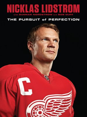 cover image of Nicklas Lidstrom: the Pursuit of Perfection